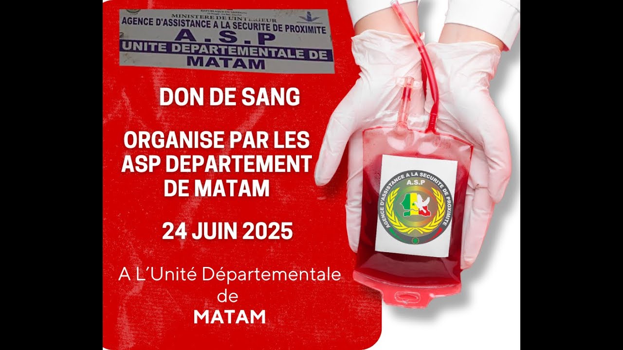 JOURNEE DE DON DE SANG ORGANISE PAR LES ASP DU DEPARTEMENT DE MATAM 24 JUIN  2025