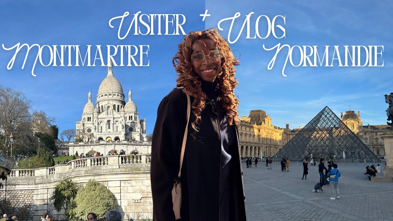 Je progresse en montage? Vlog entre la Normandie et Paris
