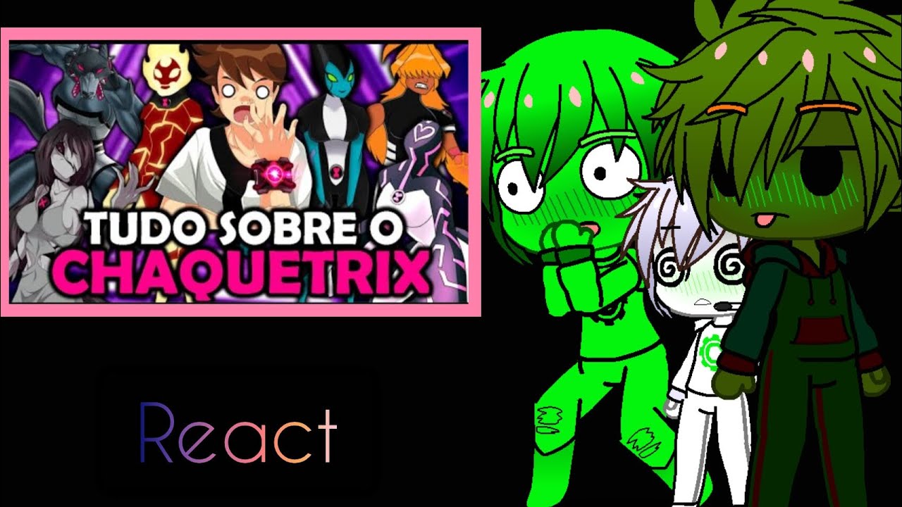 ⚫Aliens (Alien Force) Reagem ao Chaquetrix (Lazy)   (My !!!Au!!!!!)⚫