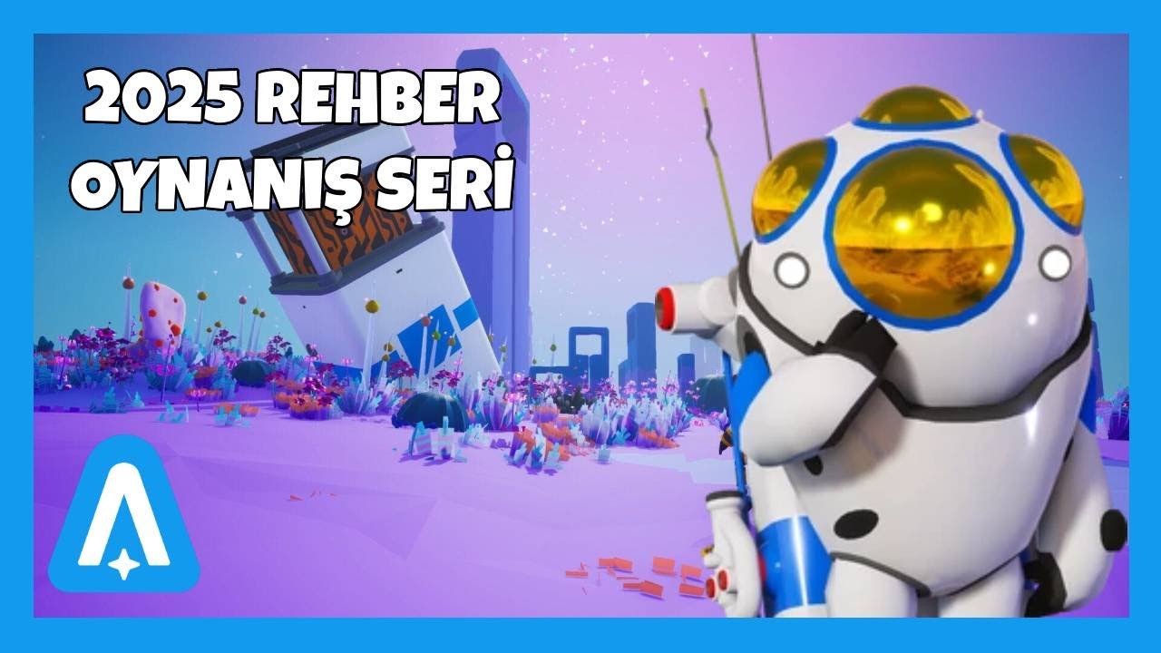 ASTRONEER NASIL OYNANIR? BAŞLANGIÇ REHBERİ