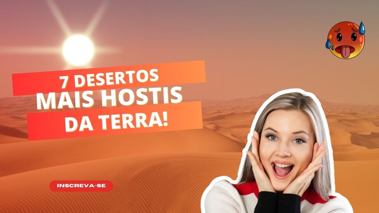7 desertos mais hostis da terra