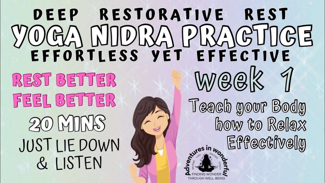 Yoga Nidra - Practice For Deep Restorative Rest - Relax Effectively - Restorative Yoga | Part 1