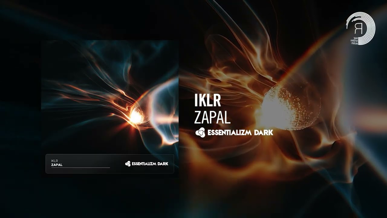 MELODIC TECHNO: IKLR - Zapal [Essentializm Dark]