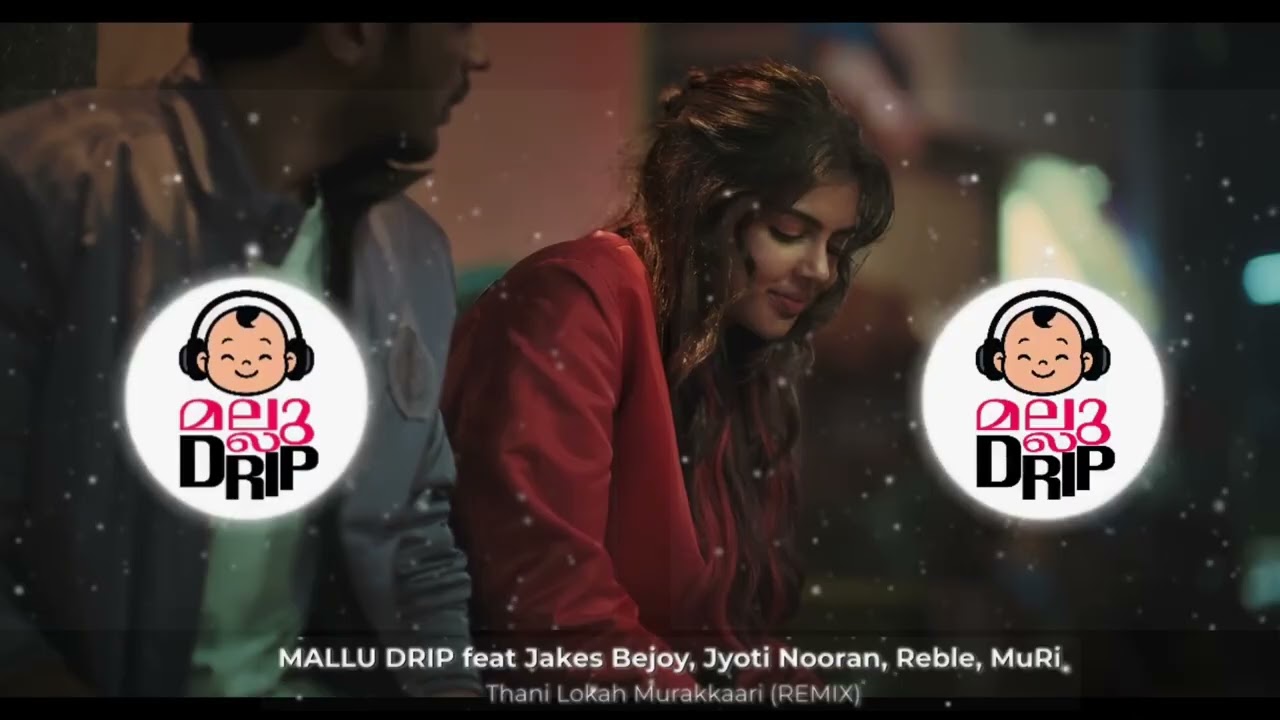 Thani Lokah Murakkaari - REMIX by MALLU DRIP  | Jakes Bejoy | Jyoti Nooran | Reble | MuRi #lokah