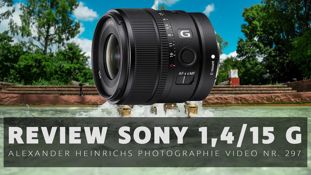Review Sony 15mm 1.4 G - ah-photo Video 297