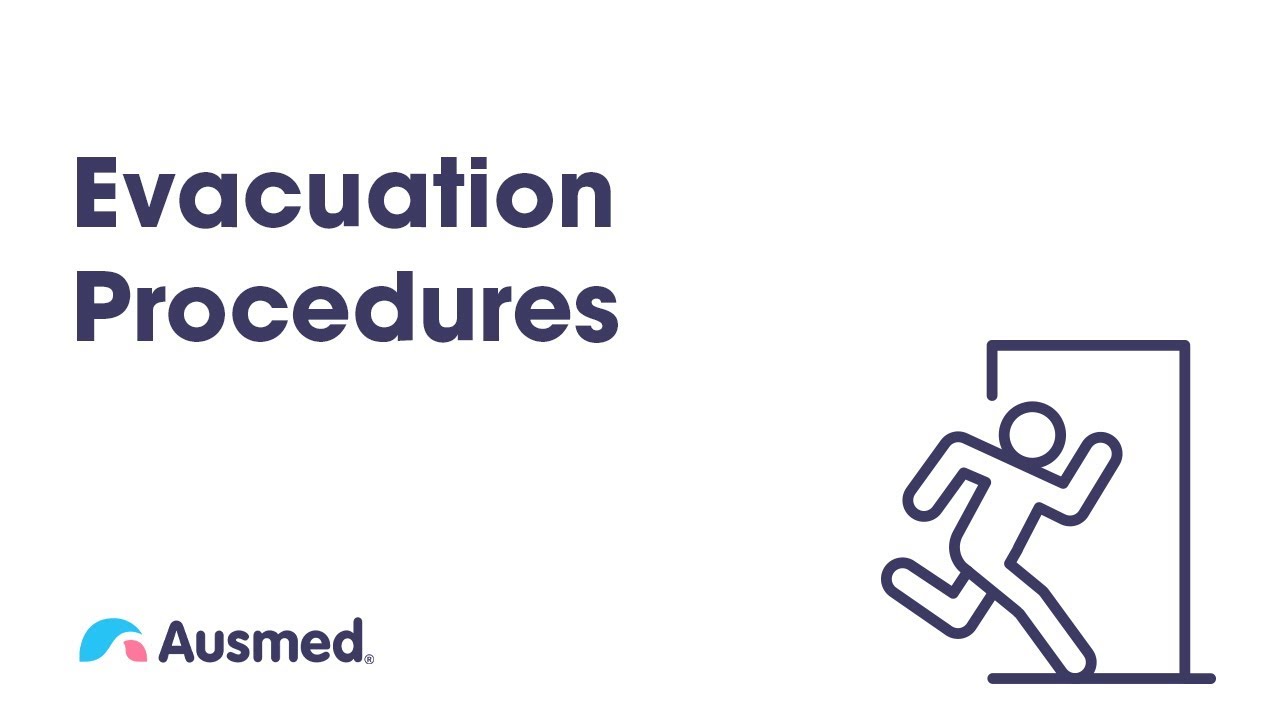 Evacuation Procedures | Ausmed Explains...