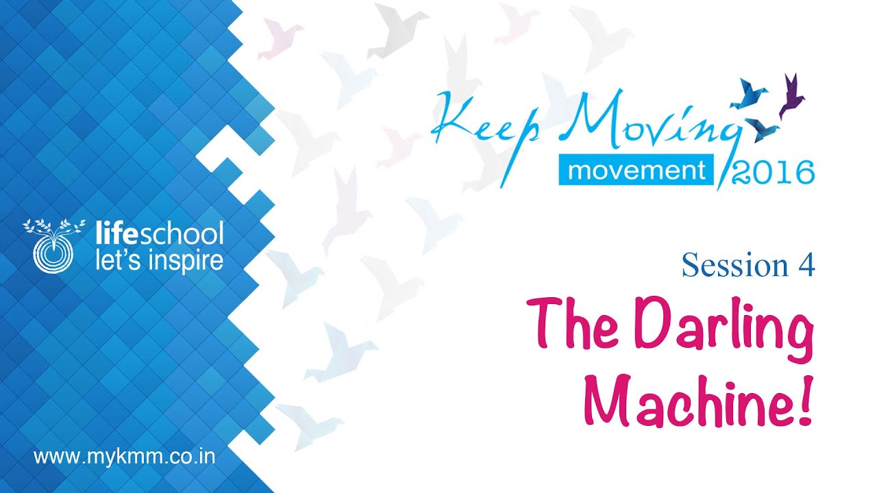 KMM 2016 Session 4 - The Darling Machine!