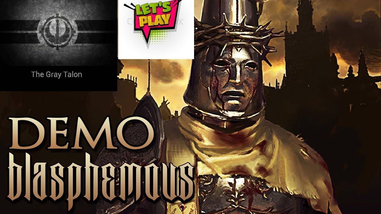 Blasphemous Demo -(Another Indie GOTY Contender?) The Gray Talon Plays!