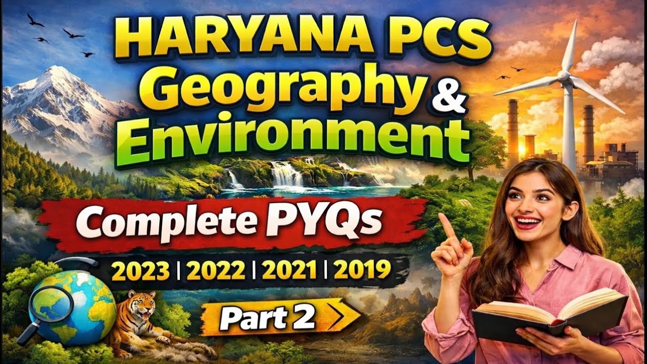 Haryana PCS Geography & Environment: Complete PYQs 2019-2023 | Part 2