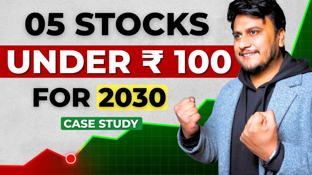Case Study for 2030 Stocks: 4 High-Growth Sectors & Best Stocks Under Rs. 100 to Watch