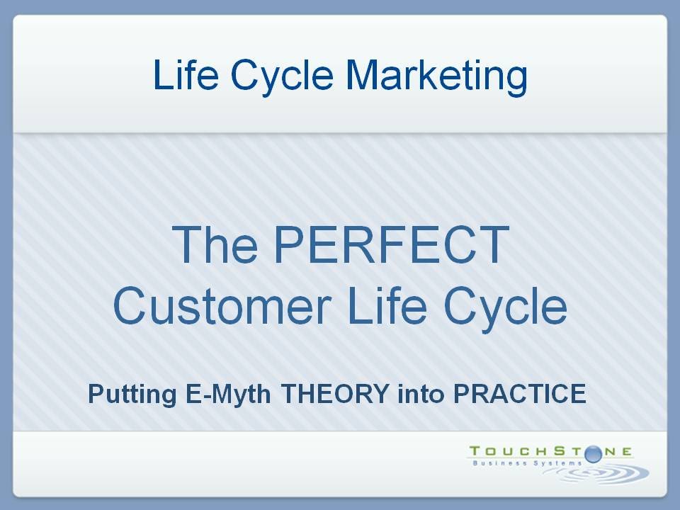 The Perfect Customer LifeCycle