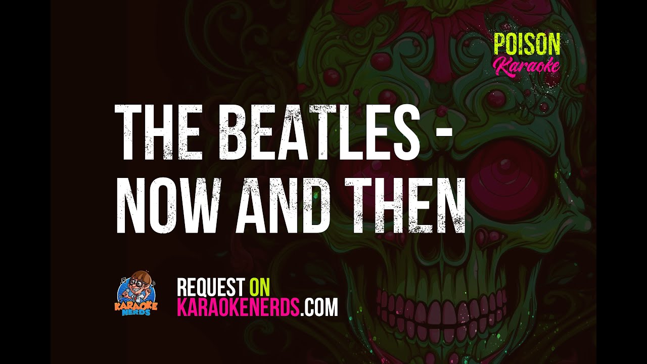 The Beatles - Now And Then [Karaoke version]