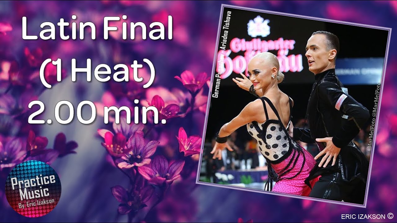 Latin Final (1 Heat) 2.00 min.l Practice Music l Vol.5