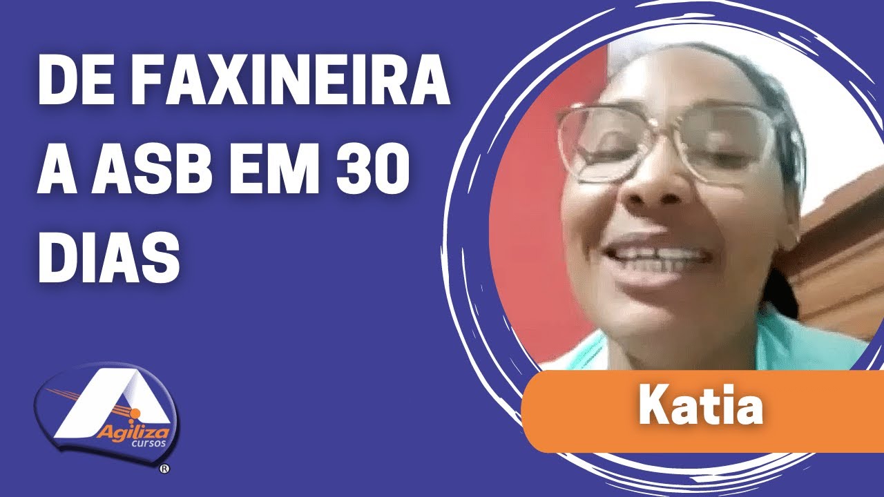 DE FAXINEIRA A ASB EMPREGADA EM 30 DIAS │ Agiliza ASB