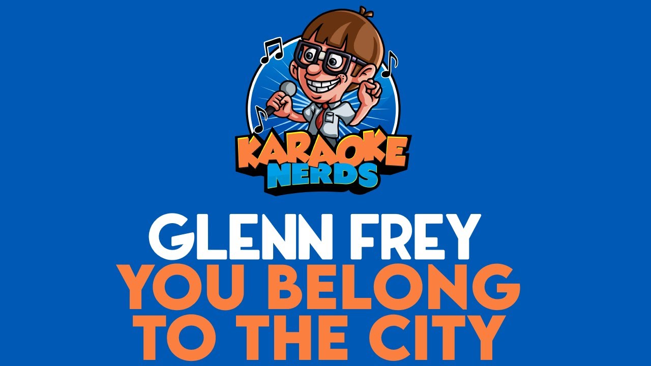 Glenn Frey - You Belong To The City (Karaoke)
