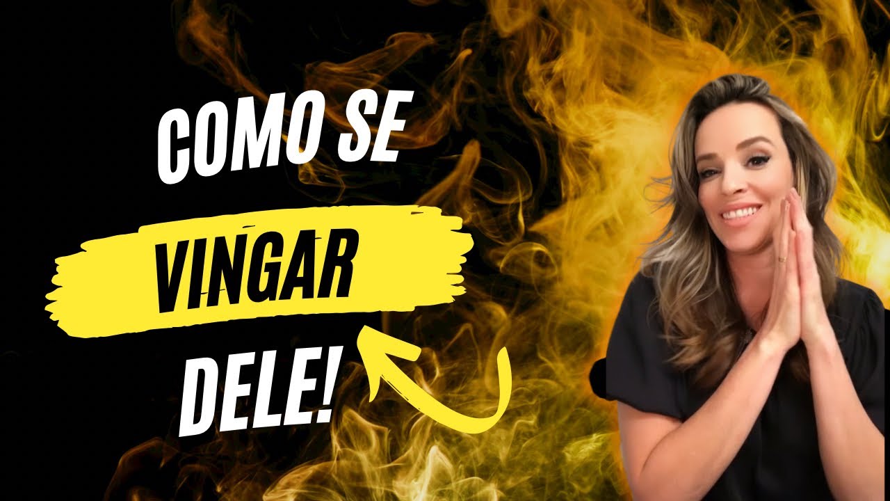 Como se VINGAR de um HOMEM!