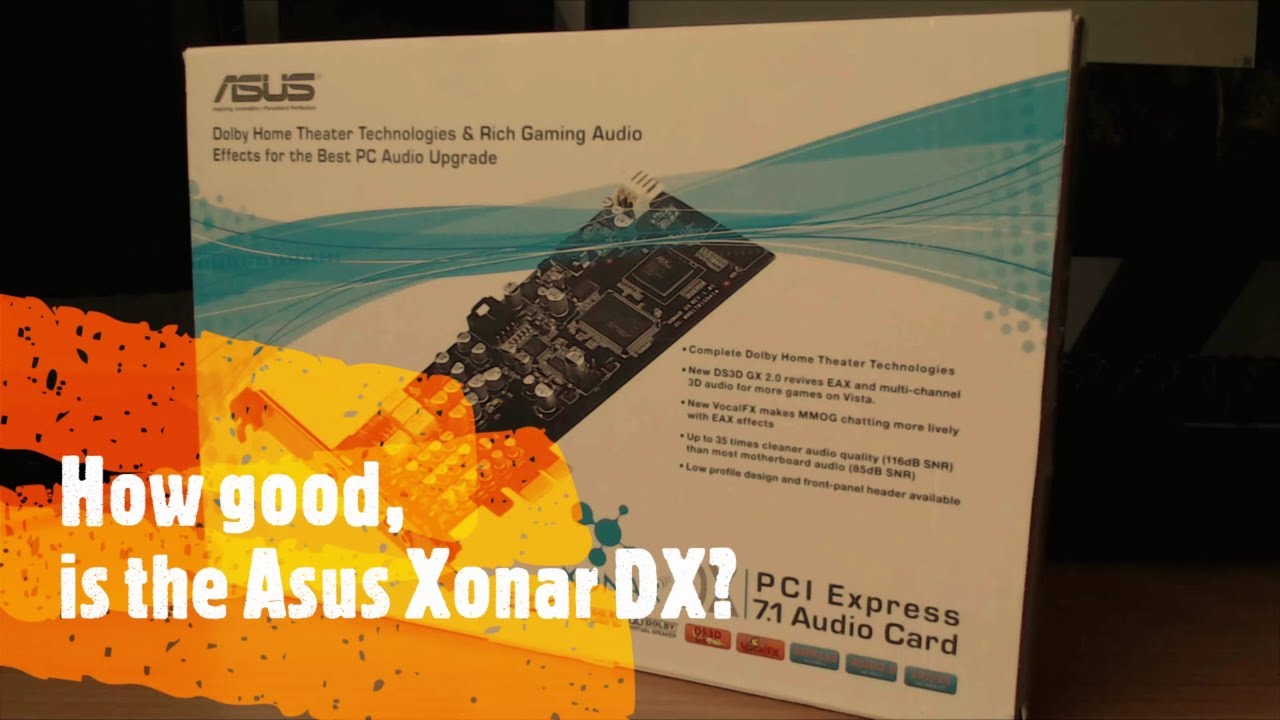 Does the Asus Xonar DX still rock in 2019?