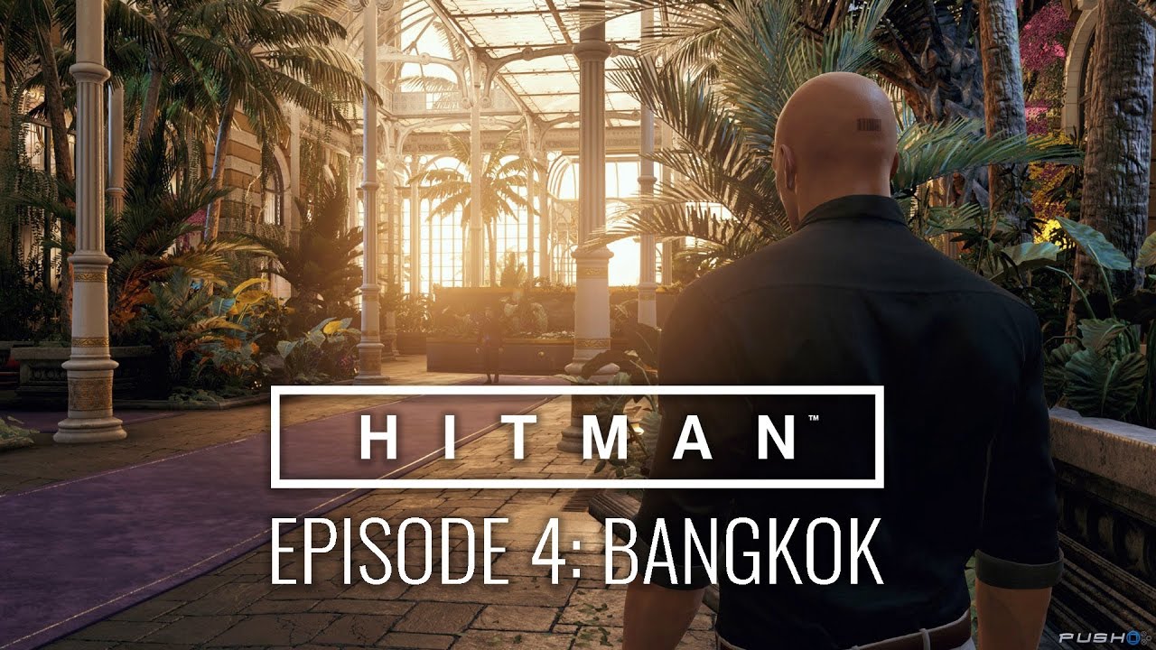 HITMAN&trade; Episode 4 Bangkok, Thailand 