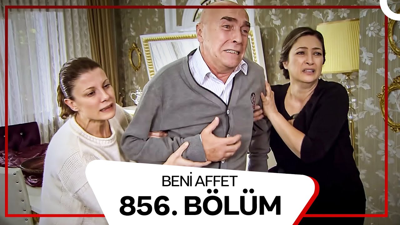 Beni Affet 856. Bölüm