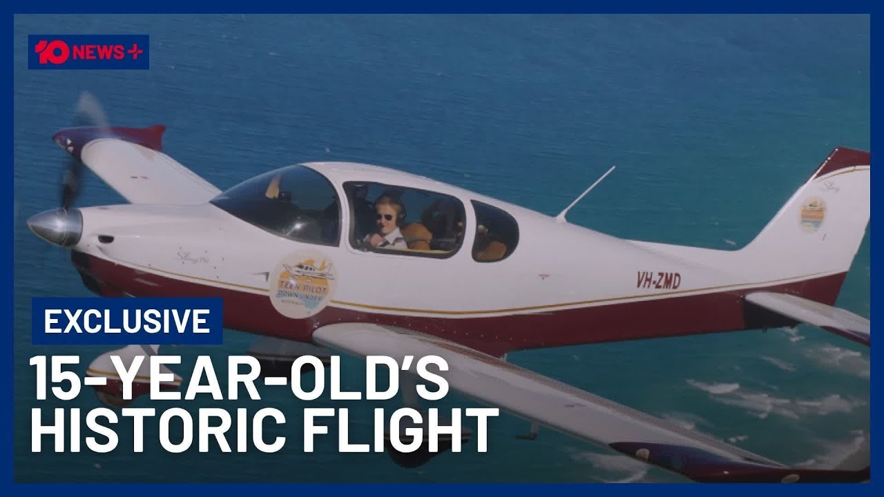 EXCLUSIVE: 15-Year-Old To Take On Historic Round-The-World Flight | 10 News+