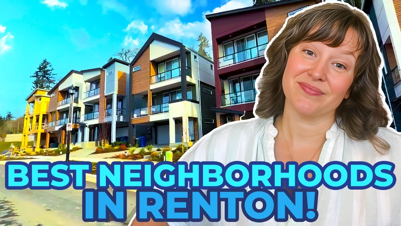 RENTON WA : Find The Perfect Neighborhood For Your Budget