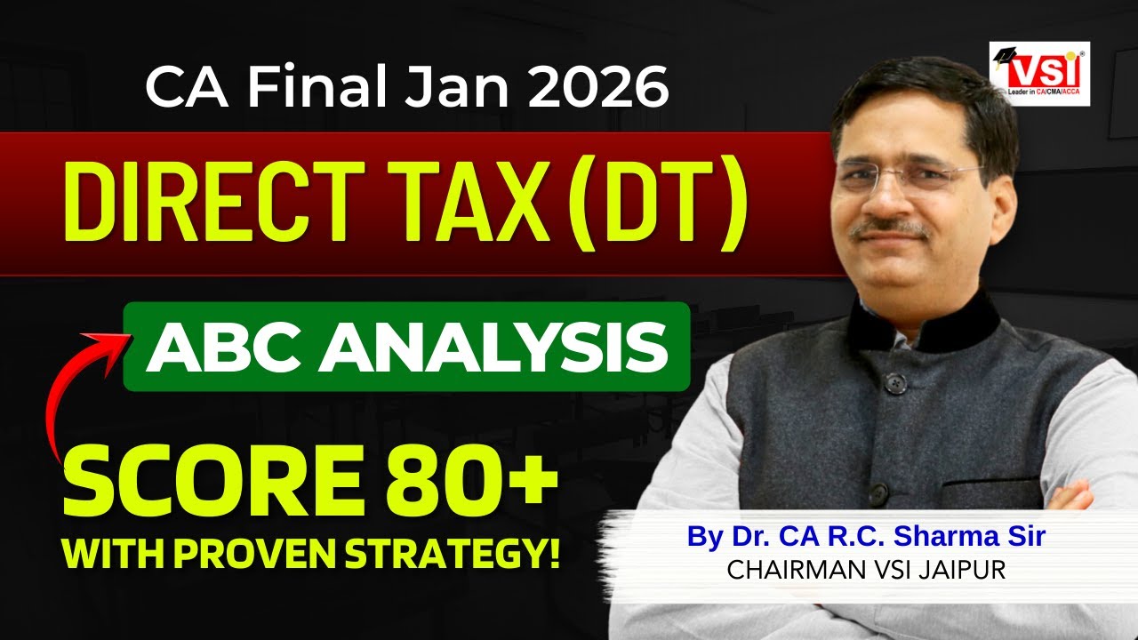 ABC Analysis of Direct Tax (DT) for CA Final Jan 2026 | Score 80+ with This Proven Strategy!🎯