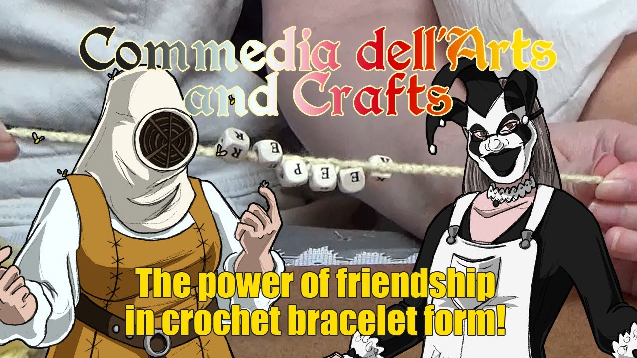 Commedia dell'Arts and Crafts ep85 - Crochet Friendship Bracelets