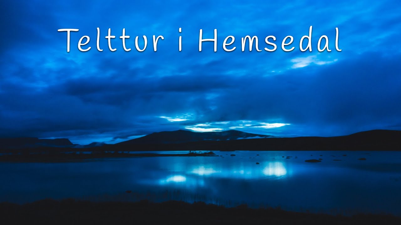 Telttur til Hundsemvann i Hemsedal - Utstyrsprat, fjellbrød og fisking