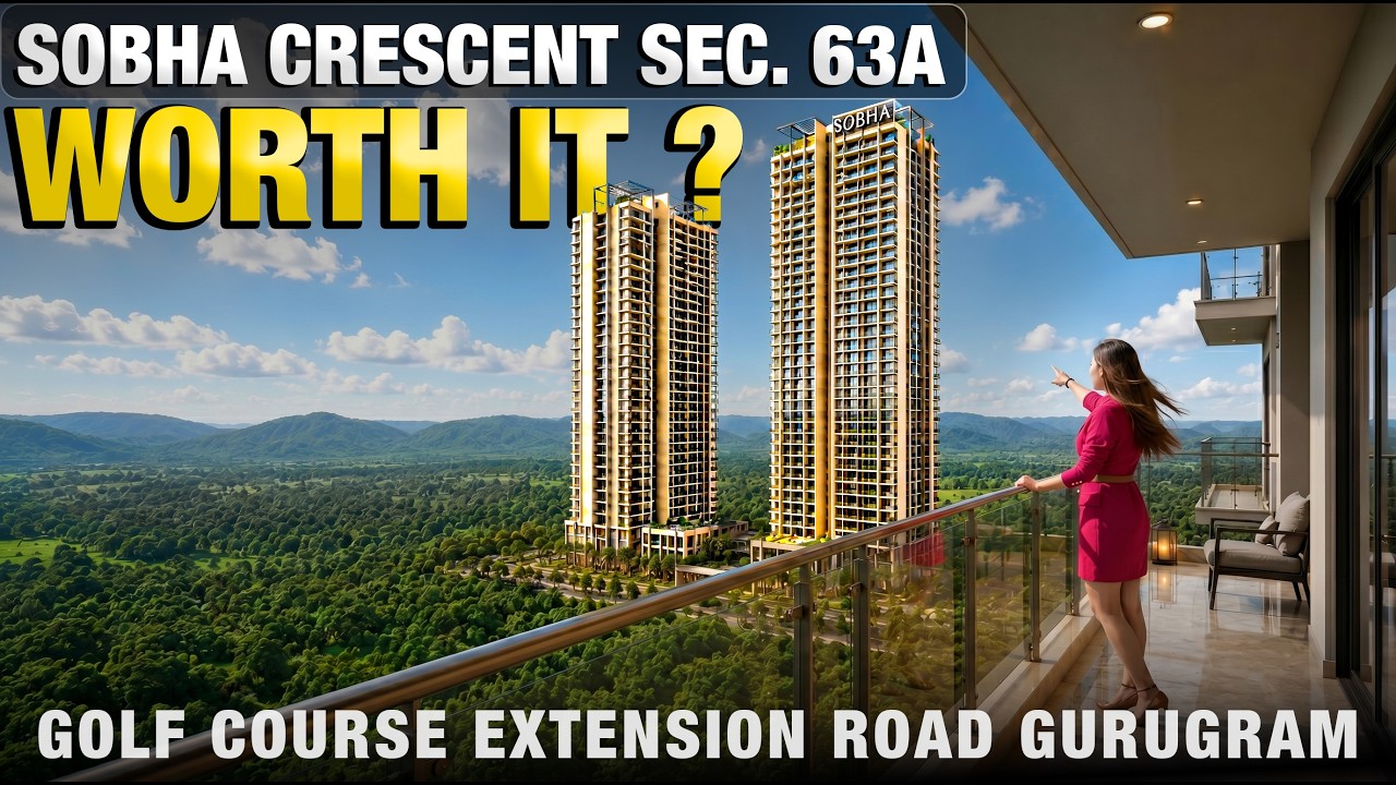 Sobha Crescent Sector 63A Gurgaon | Sobha Golf Course Extension Road | Sobha New Launch