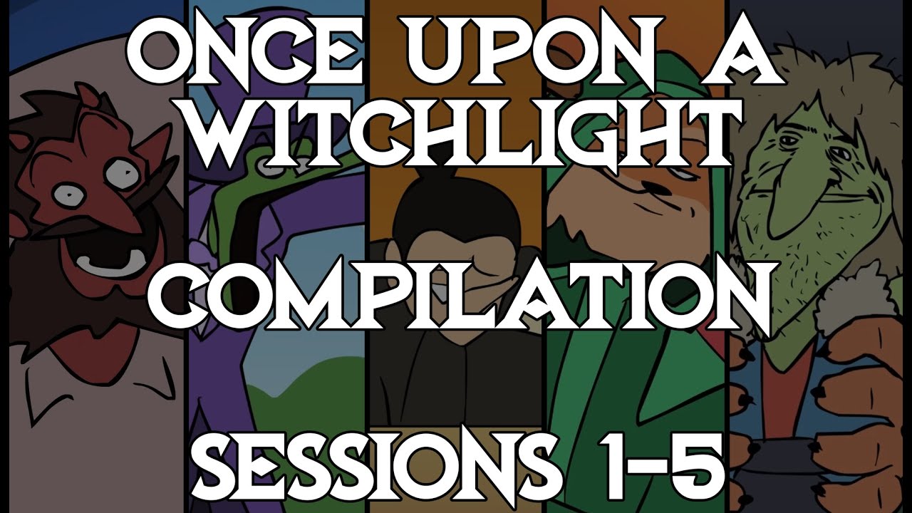 Once Upon a Witchlight Compilation Sessions 1-5