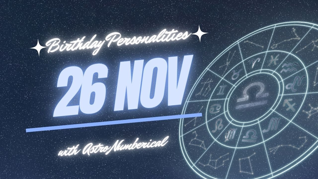 26 November Zodiac Horoscope: Birthday Personality & Traits Revealed