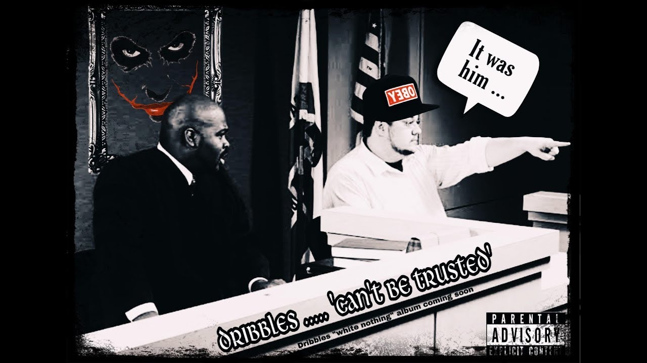 Dribbles - Cant Be Trusted (2016)