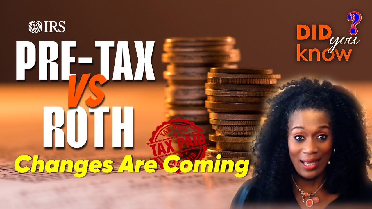 Pre-Tax vs Roth: Changes Are Coming (DYK Episode 2)