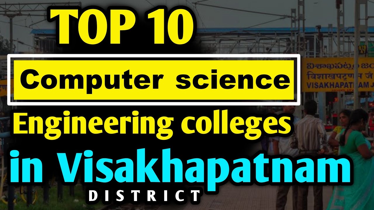 TOP 10 Engineering colleges in Visakhapatnam for CSE 2023 | Best Engineering colleges in vizag | AP