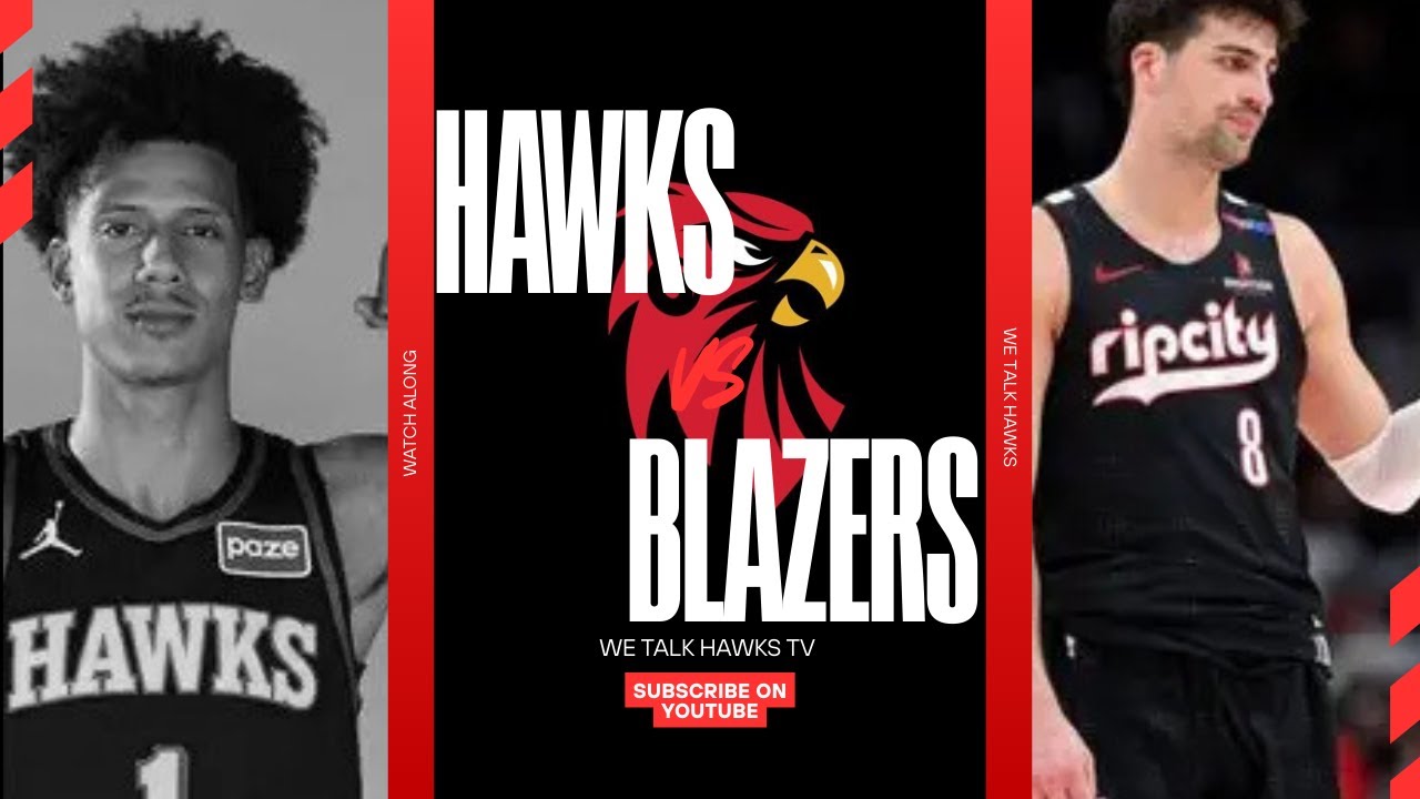 WE TALK HAWKS TV. HAWKS VS BLAZERS POST GAME LIVE SHOW
