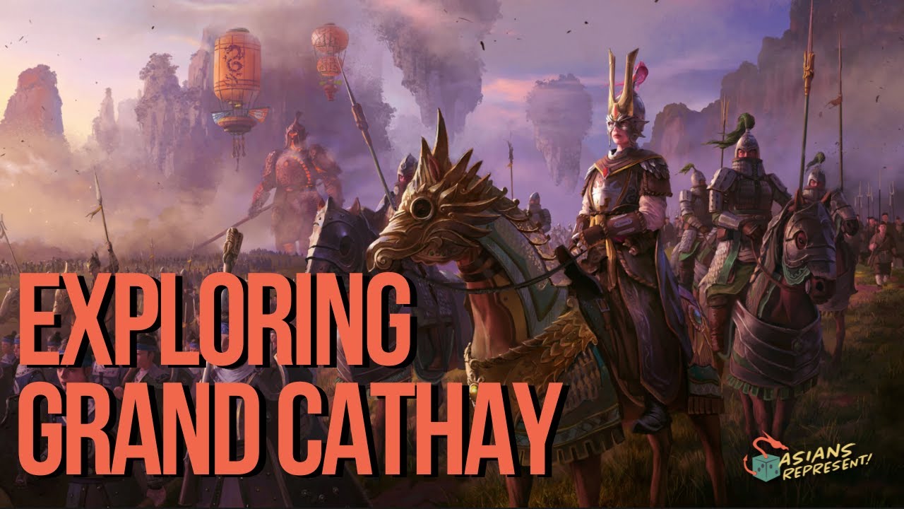 EXPLORING GRAND CATHAY | Asians Represent Podcast #102 | #warhammer