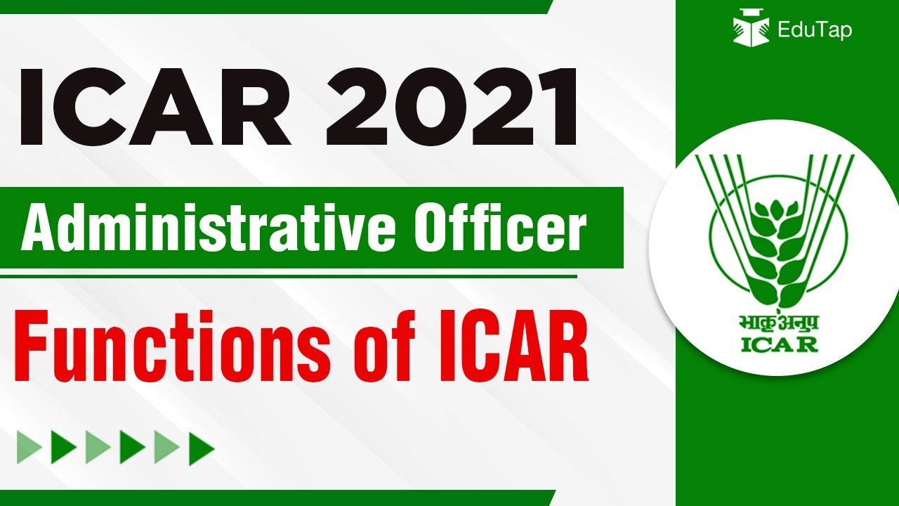 Roles and Functions of ICAR | ICAR Administrative Officer AO 2021 | ASRB Notification 2021