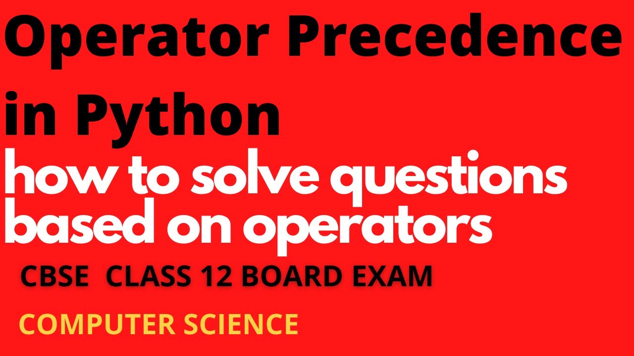 MCQ FOR CLASS 12 COMPUTER SCIENCE - ORDER OF EVALUATION - PYTHON PROGRAMMING - OPERATOR PRIORITY