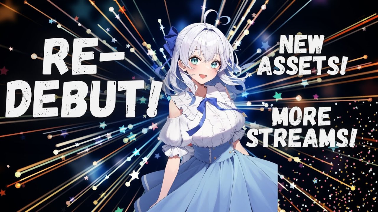 【Redebut Stream!】Revamping and Getting Back to Streaming!【FlaVR】
