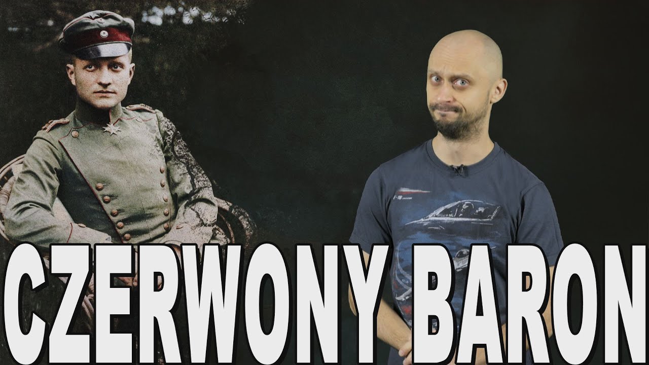 Czerwony Baron - Manfred von Richthofen. Historia Bez Cenzury