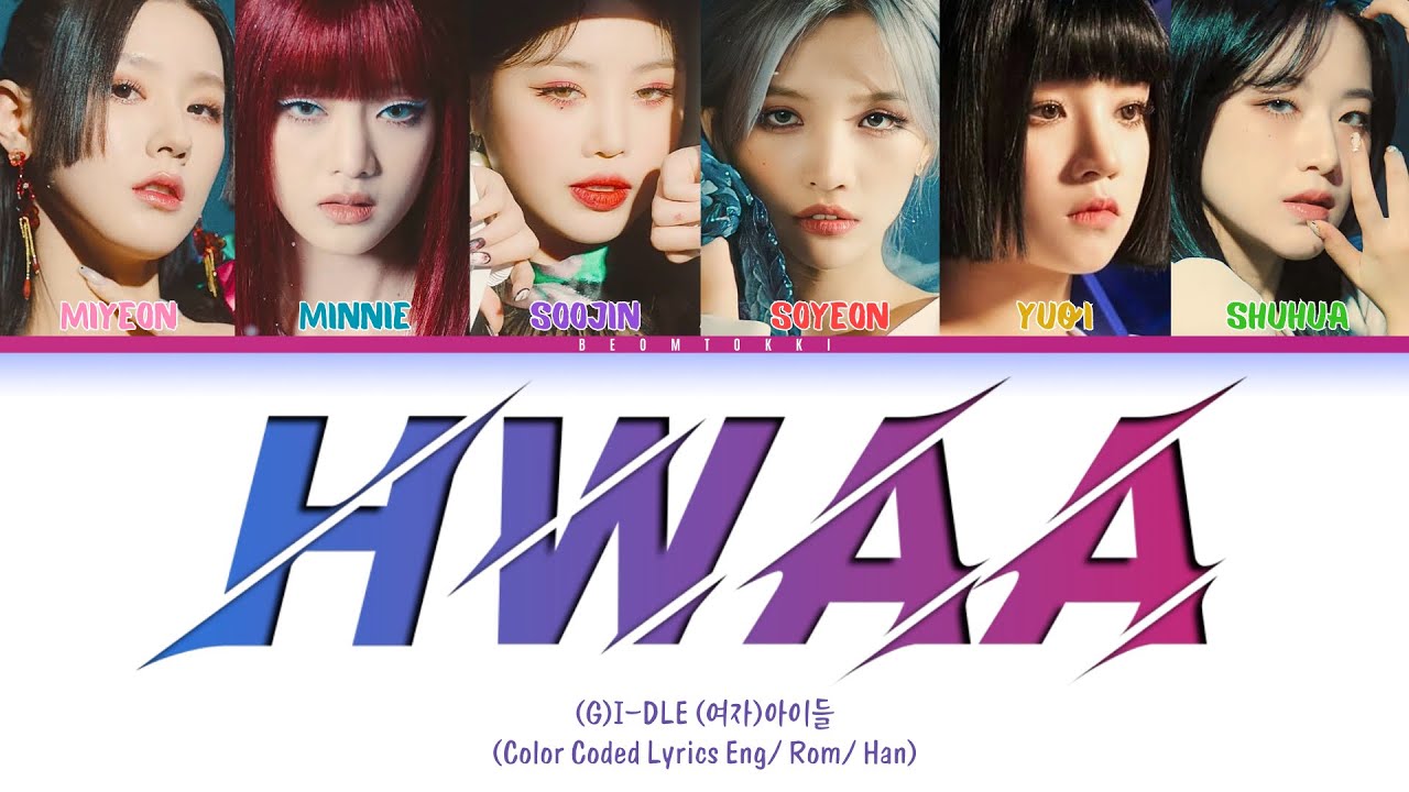 (G)I-DLE ‘HWAA’ ((여자)아이들 화(火花) 가사) But all members are singing in their native language