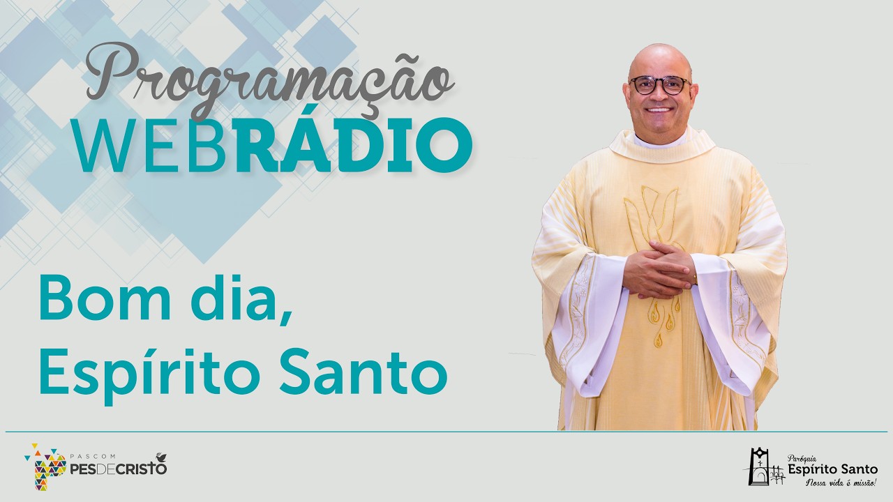BOM DIA ESPÍRITO SANTO – 26/02/2026 - 8H - PARÓQUIA ESPÍRITO SANTO