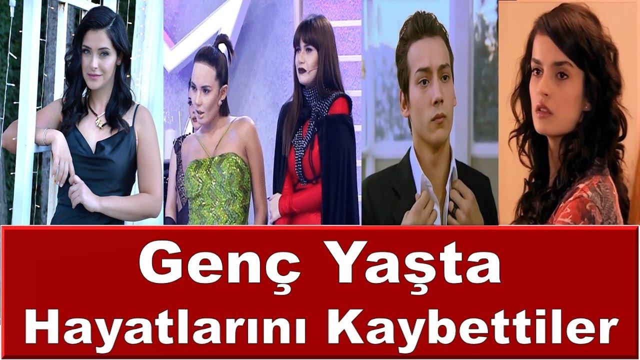 Genç Yaşta Hayatını Kaybeden Ünlüler