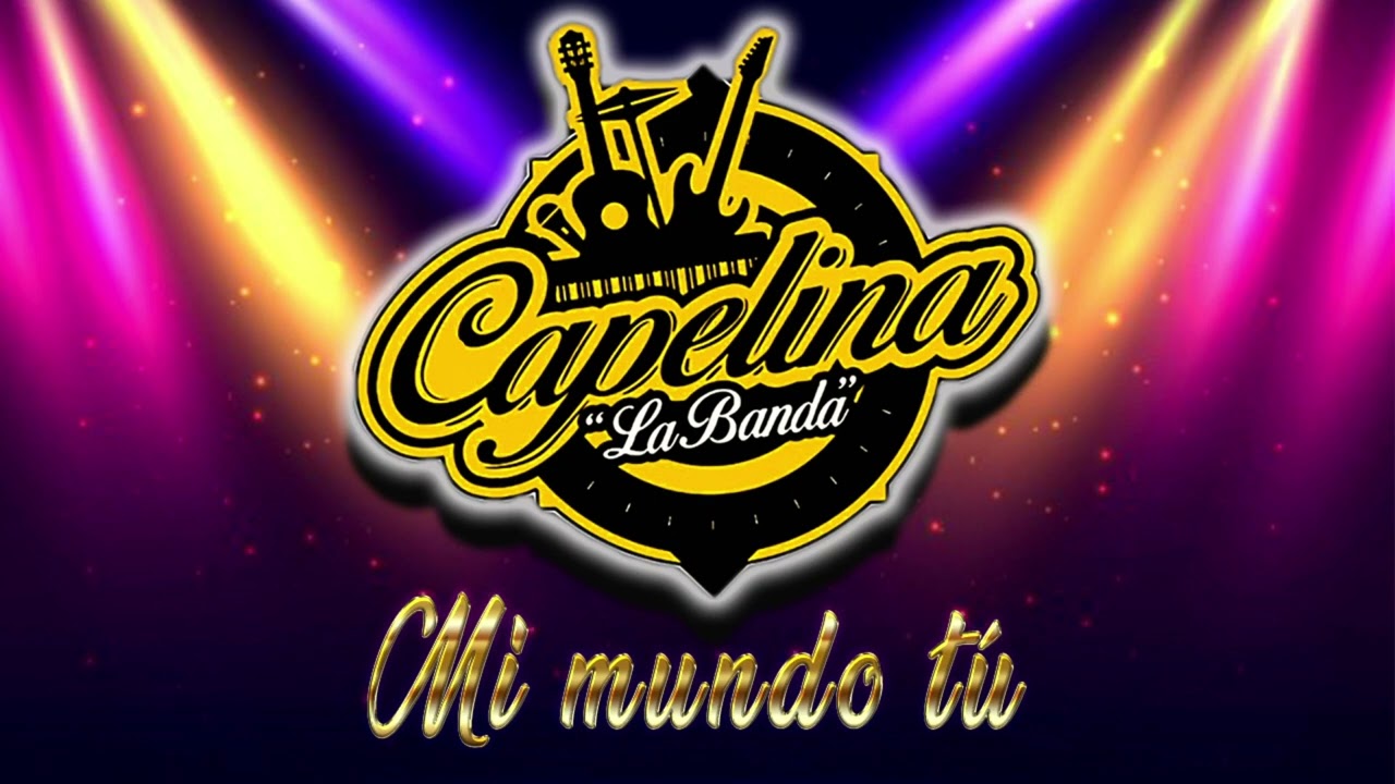 Capelina - Mi mundo tú