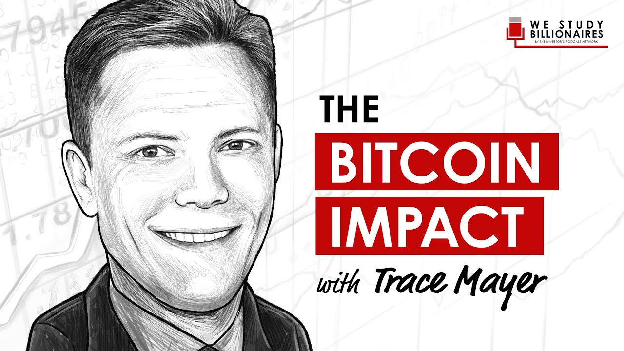 252 TIP. The Bitcoin Impact with Trace Mayer