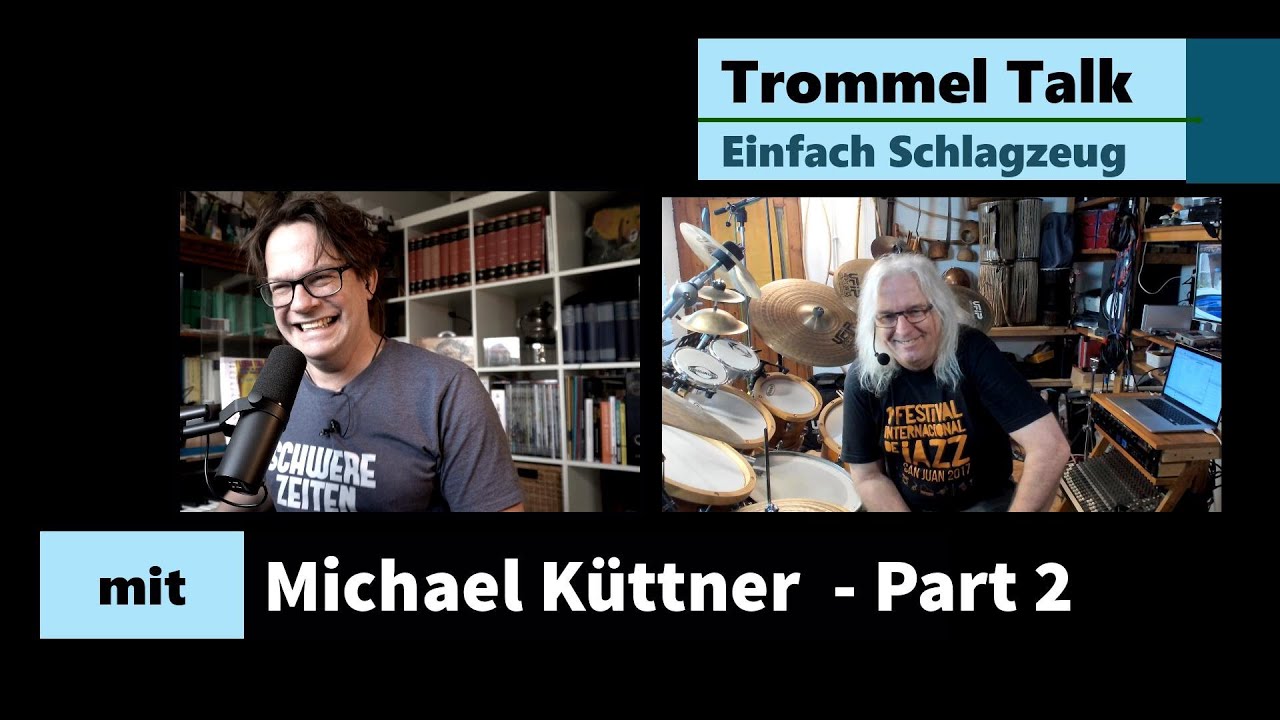 Trommel Talk mit Michael Küttner bei einfach Schlagzeug - Teil 2