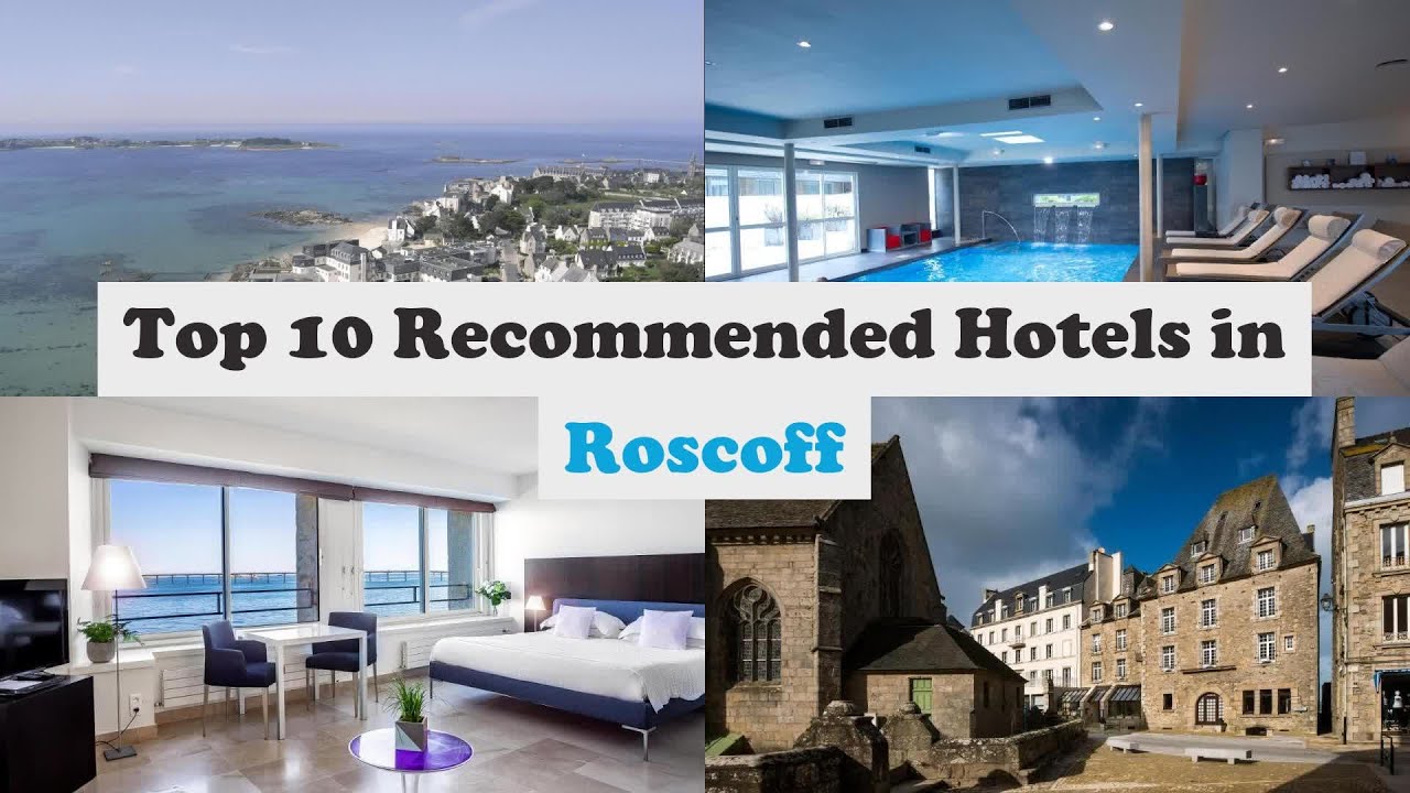 Top 10 Recommended Hotels In Roscoff | Best Hotels In Roscoff