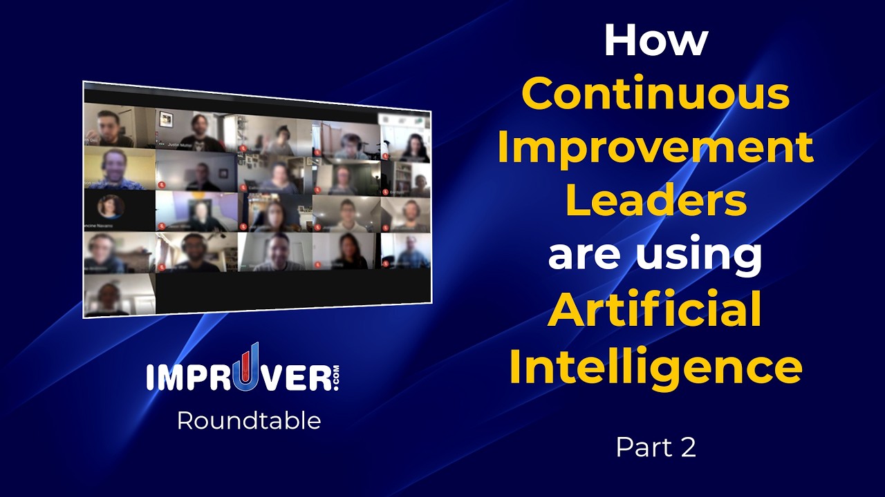 Lean and CI Roundtable: Artificial Intelligence in Continuous Improvement (Part 2)