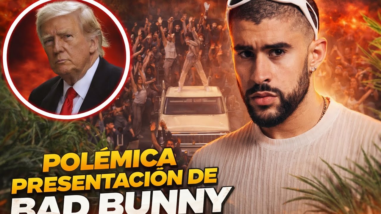 Bad Bunny en el Super Bowl: el mensaje que dividió a América 