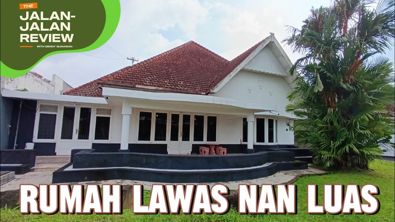 Rumah Heritage - Lawas Nan Luas | #JalanJalanReview with Denny Gunawan